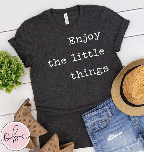 Enjoy the Little Things Graphic Tee