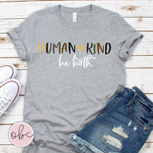 Load image into Gallery viewer, Human Kind Be Both Graphic Tee