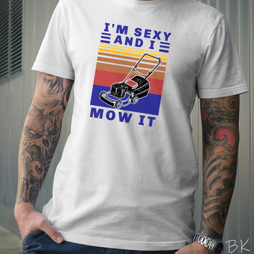 I'm Sexy and I Mow It Graphic Tee