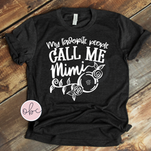 Load image into Gallery viewer, My Favorite People Call Me Mimi Graphic Tee