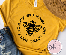 Load image into Gallery viewer, Bee Wild Humble Kind Loving Happy Yourself Graphic Tee