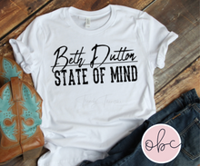 Load image into Gallery viewer, Beth Dutton State of Mind Graphic Tee