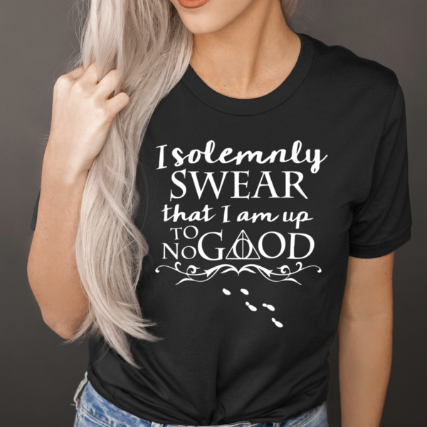 I Solemnly Swear I Am Up To No Good Graphic Tee