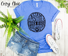 Load image into Gallery viewer, Stay Positive, Work Hard, Make It Happen Graphic Tee
