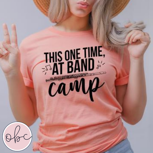 This One Time at Band Camp Graphic Tee