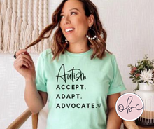 Load image into Gallery viewer, Autism. Accept. Adapt. Advocate Graphic Tee