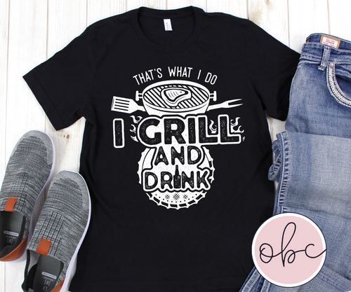 That's What I Do I Grill and I Drink Graphic Tee