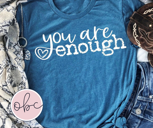 You are enough Graphic Tee