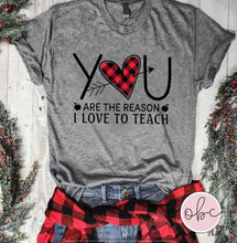 Load image into Gallery viewer, You Are the Reason Teacher Graphic Tee